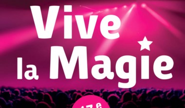 FESTIVAL – VIVE LA MAGIE