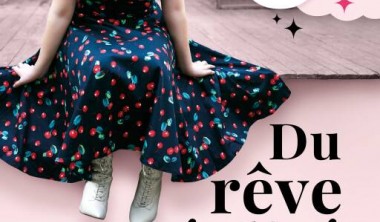 SPECTACLE – SARAH SCHWAB – DU RÊVE À LA RÉALITÉ