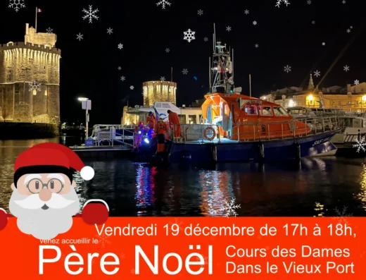 Arrivée du Père Noël sur le Vieux Port de La Rochelle avec les Sauveteurs en Mer